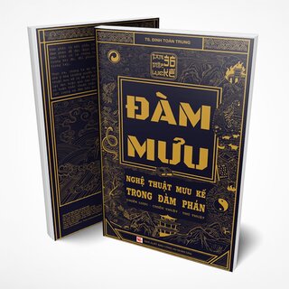 Đàm Mưu - Nghệ Thuật Mưu Kế Trong Đàm Phán