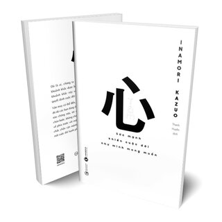 Tâm - Sức Mạnh Khiến Cuộc Đời Như Mình Mong Muốn - Inamori Kazuo