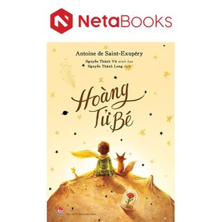 Hoàng Tử Bé -  Antoine De Saint-Exupéry