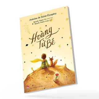 Hoàng Tử Bé -  Antoine De Saint-Exupéry