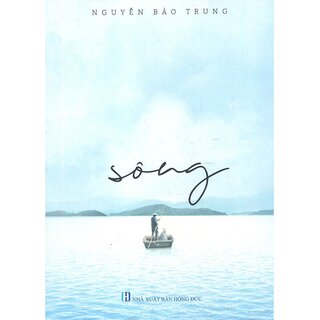 Sông - Nguyễn Bảo Trung