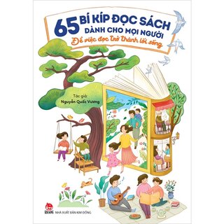 65 Bí Kíp Đọc Sách Dành Cho Mọi Người - Để Việc Đọc Trở Thành Lối Sống