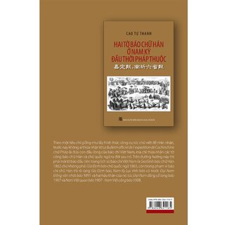 Hai Tờ Báo Chữ Hán Ở Nam Kỳ Đầu Thời Pháp Thuộc (Bìa Cứng)