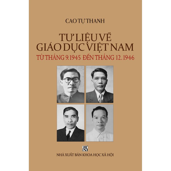 Tư Liệu Về Giáo Dục Việt Nam - Từ Tháng 9-1945 Đến Tháng 12-1946 (Bìa Cứng)