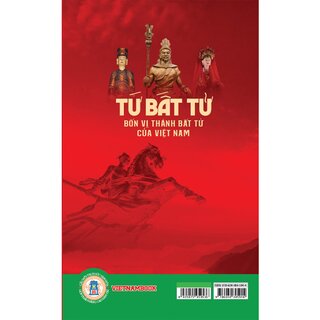 Tứ Bất Tử - Bốn Vị Thánh Bất Tử Của Việt Nam