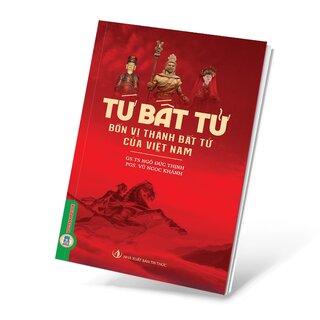 Tứ Bất Tử - Bốn Vị Thánh Bất Tử Của Việt Nam