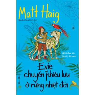 Evie Và Cuộc Phiêu Lưu Ở Rừng Nhiệt Đới (Bìa Cứng)