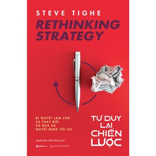 Rethinking Strategy - Tư Duy Lại Chiến Lược