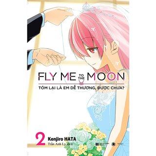 Fly Me To The Moon - Tóm Lại Là Em Dễ Thương, Được Chưa? - Tập 2