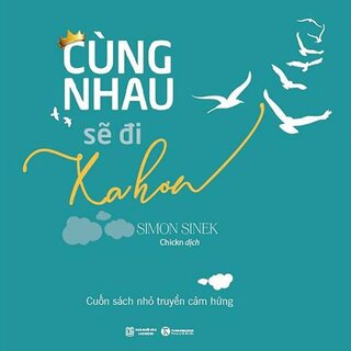 Cùng Nhau Sẽ Đi Xa Hơn