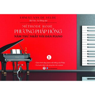 Méthode Rose - Phương Pháp Hồng Năm Thứ Nhất Với Đàn Piano - Tái Bản 2022