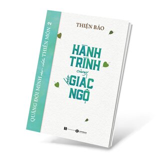 Quăng Đời Mình Vào Chốn Thiền Môn - Tập 2 - Hành Trình Cùng Báo Giác Ngộ