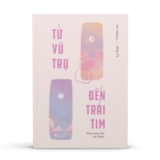 Từ Vũ Trụ Đến Trái Tim - Những Thông Điệp Yêu Thương