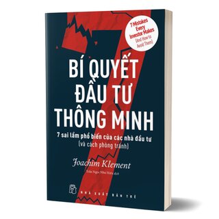 Bí Quyết Đầu Tư Thông Minh - 7 Sai Lầm Phổ Biến Của Các Nhà Đầu Tư Và Cách Phòng Tránh