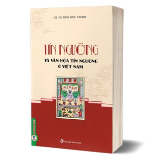 Tín Ngưỡng Và Văn Hoá Tín Ngưỡng Ở Việt Nam