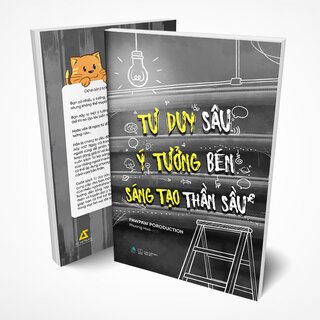 Tư Duy Sâu, Ý Tưởng Bén, Sáng Tạo Thần Sầu