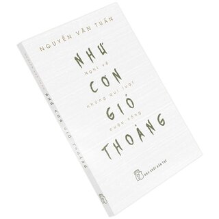 Như Cơn Gió Thoảng - Nghĩ Về Những Qui Luật Cuộc Sống