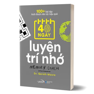 100+ Bài Tập Kích Thích Não Bộ Hiệu Quả: 40 Ngày Luyện Trí Nhớ