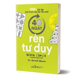 100+ Bài Tập Kích Thích Não Bộ Hiệu Quả: 40 Ngày Rèn Luyện Tư Duy