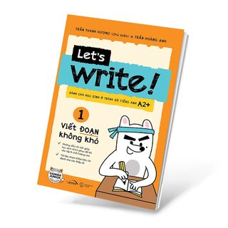 Let’s Write! - Viết Đoạn Không Khó - Tập 1