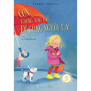 Con Có Thể Tự Bảo Vệ Mình - Con Không Bao Giờ Đi Cùng Người Lạ