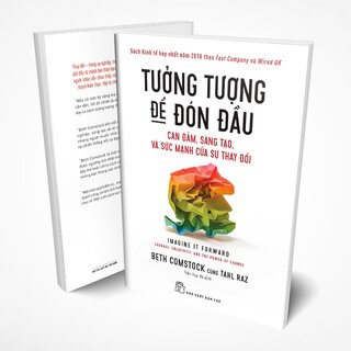 Tưởng Tượng Để Đón Đầu - Can Đảm, Sáng Tạo Và Sức Mạnh Của Sự Thay Đổi