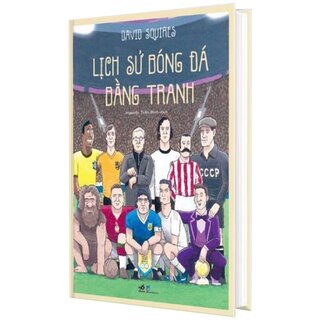 Lịch Sử Bóng Đá Bằng Tranh (Bộ 2 Tập)