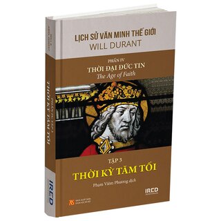 Lịch Sử Văn Minh Thế Giới - Phần IV: Thời Đại Đức Tin (Bộ 5 Tập)