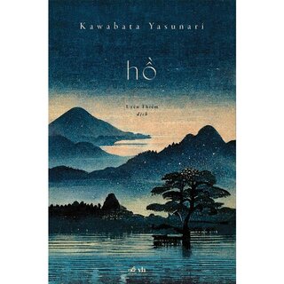 Hồ - Kawabata Yasunari - Tái Bản 2022 (Bìa Cứng)