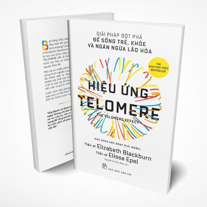 Hiệu Ứng Telomere - Giải Pháp Đột Phá Để Sống Trẻ, Khỏe Và Ngăn Ngừa Lão Hóa