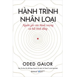 Hành Trình Nhân Loại - Nguồn Gốc Của Thịnh Vượng Và Bất Bình Đẳng (Bìa Cứng)