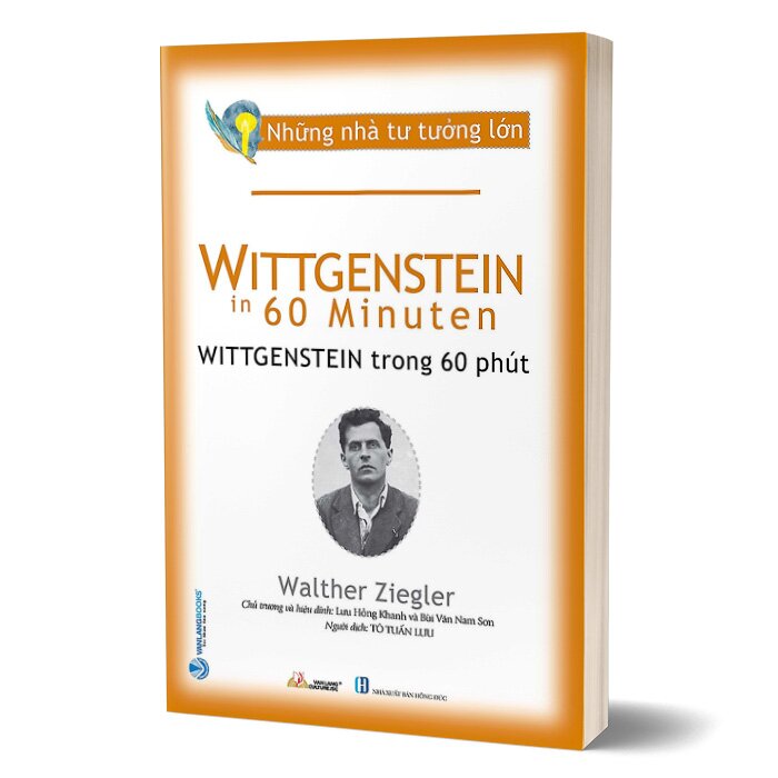 Những Nhà Tư Tưởng Lớn - Wittgenstein Trong 60 Phút