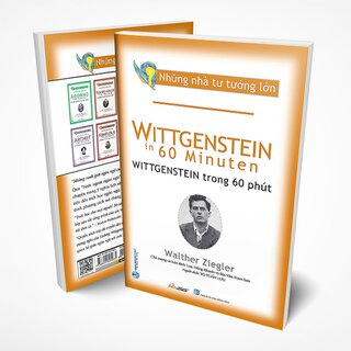 Những Nhà Tư Tưởng Lớn - Wittgenstein Trong 60 Phút