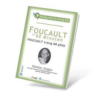 Những Nhà Tư Tưởng Lớn - Foucault Trong 60 Phút