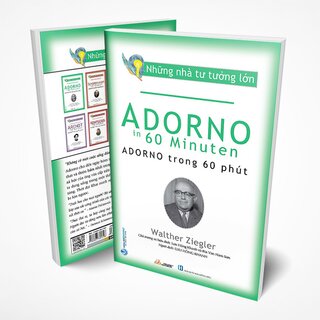 Những Nhà Tư Tưởng Lớn - Adorno Trong 60 Phút