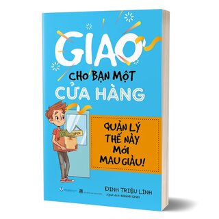 Giao Cho Bạn Một Cửa Hàng Quản Lý Thế Này Mới Mau Giàu