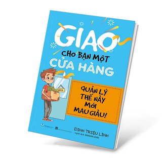 Giao Cho Bạn Một Cửa Hàng Quản Lý Thế Này Mới Mau Giàu