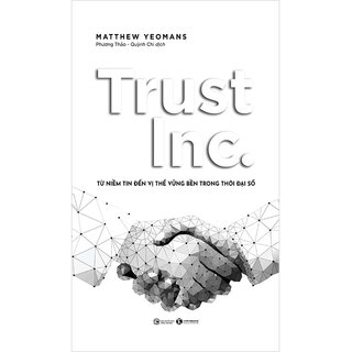 Trust Inc. - Từ Niềm Tin Đến Vị Thế Vững Bền Trong Thời Đại Số
