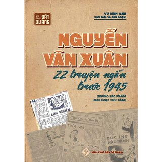 Nguyễn Văn Xuân - 22 Truyện Ngắn Trước 1945