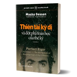 Khoa Học Khám Phá - Thiên Tài Kỳ Dị Và Đột Phá Toán Học Của Thế Kỷ