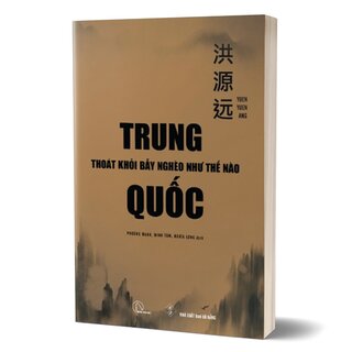 Trung Quốc Thoát Khỏi Bẫy Nghèo Như Thế Nào