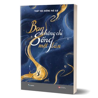 Bạn Không Chỉ Sống Một Lần