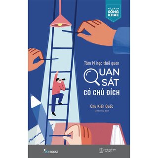 Tâm Lý Học Thói Quen - Quan Sát Có Chủ Đích