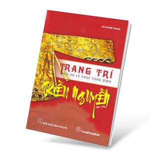 Trang Trí Trên Áo Lễ Phục Cung Đình Triều Nguyễn - 1802-1945