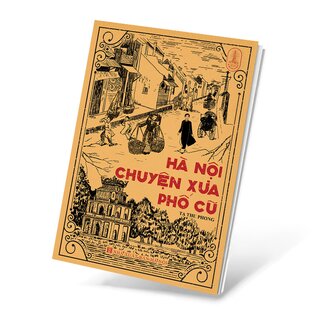 Hà Nội Chuyện Xưa Phố Cũ