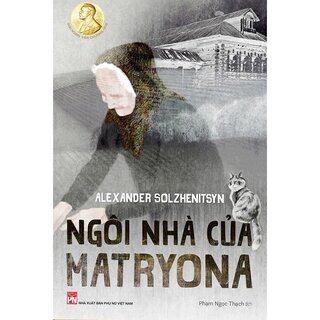 Ngôi Nhà Của Matryona (Bìa Cứng)