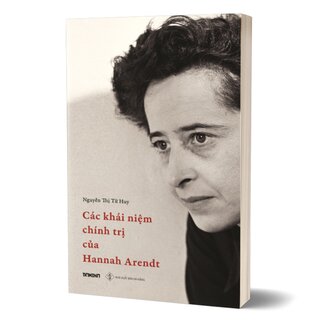 Các Khái Niệm Chính Trị Của Hannah Arendt