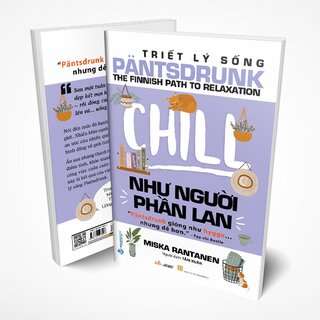 Triết Lý Sống Pantsdrunk - Chill Như Người Phần Lan