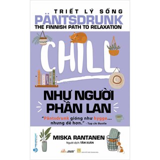 Triết Lý Sống Pantsdrunk - Chill Như Người Phần Lan