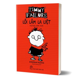 Timmy Failure - Lỗi Lầm La Liệt